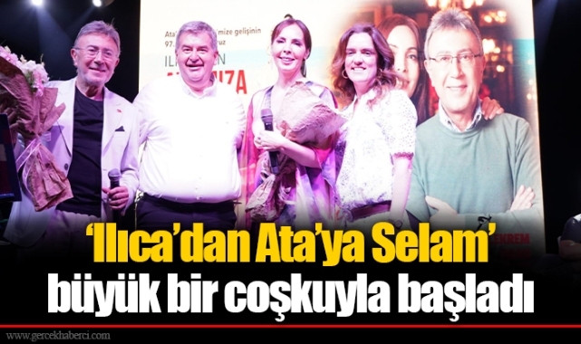 ‘Ilıca’dan Ata’ya Selam’ büyük bir coşkuyla başladı