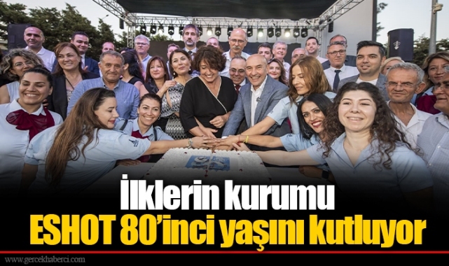 İlklerin kurumu ESHOT 80’inci yaşını kutluyor