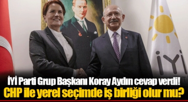 İYİ Parti Grup Başkanı Koray Aydın cevap verdi! CHP ile yerel seçimde iş birliği olur mu?