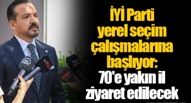 İYİ Parti yerel seçim çalışmalarına başlıyor: 70'e yakın il ziyaret edilecek