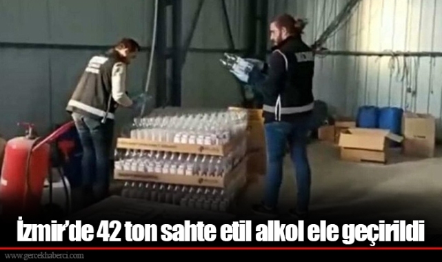 İzmir'de 42 ton sahte etil alkol ele geçirildi