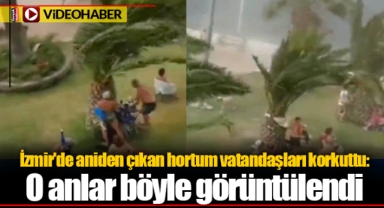İzmir'de aniden çıkan hortum vatandaşları korkuttu: O anlar böyle görüntülendi