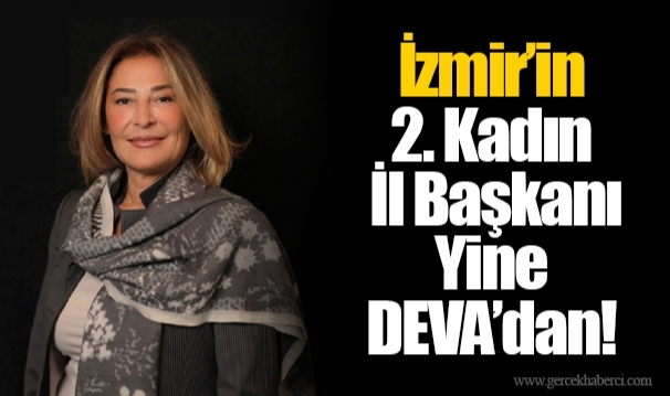 İzmir’in 2. Kadın İl Başkanı Yine DEVA’dan!