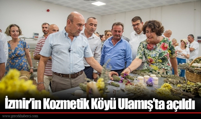 İzmir’in Kozmetik Köyü Ulamış’ta açıldı