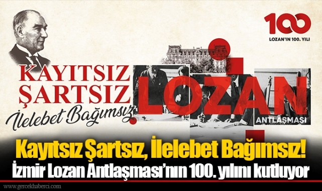 İzmir Lozan Antlaşması’nın 100. yılını kutluyor