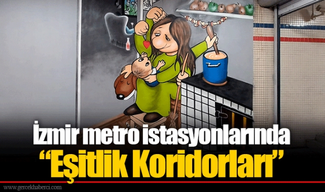 İzmir metro istasyonlarında “Eşitlik Koridorları”