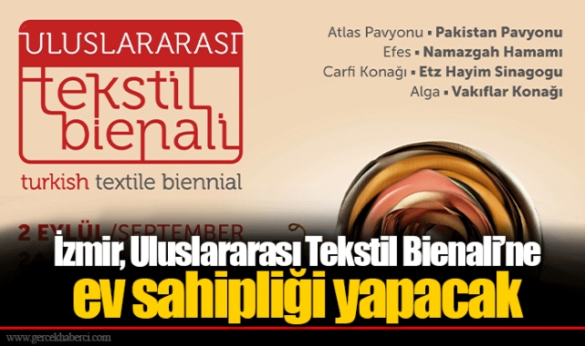 İzmir, Uluslararası Tekstil Bienali’ne ev sahipliği yapacak