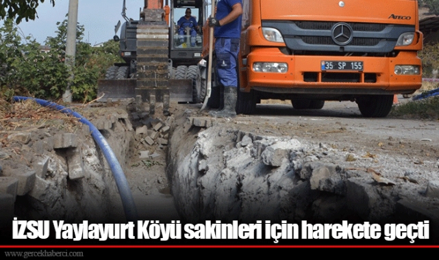 İZSU Yaylayurt Köyü sakinleri için harekete geçti