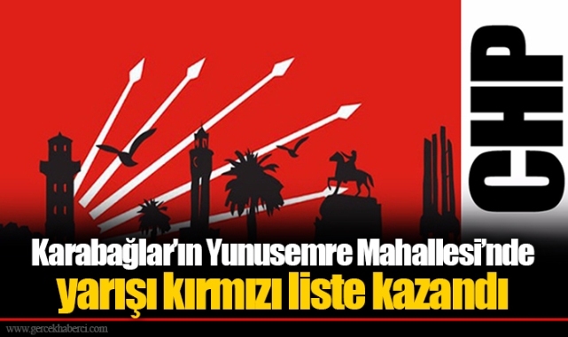 Karabağlar’ın Yunusemre Mahallesi’nde yarışı kırmızı liste kazandı