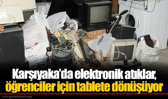 Karşıyaka’da elektronik atıklar, öğrenciler için tablete dönüşüyor