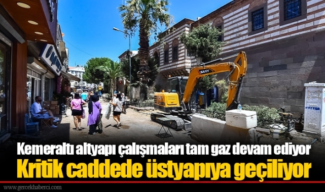 Kemeraltı altyapı çalışmaları tam gaz devam ediyor