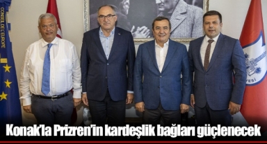 Konak’la Prizren’in kardeşlik bağları güçlenecek