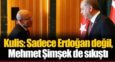 Kulis: Sadece Erdoğan değil, Mehmet Şimşek de sıkıştı
