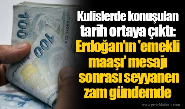Kulislerde konuşulan tarih ortaya çıktı: Erdoğan'ın 'emekli maaşı' mesajı sonrası seyyanen zam gündemde