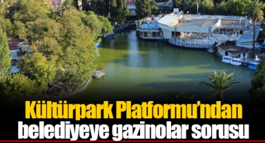 Kültürpark Platformu’ndan belediyeye gazinolar sorusu