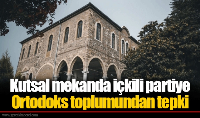 Kutsal mekanda içkili partiye Ortodoks toplumundan tepki