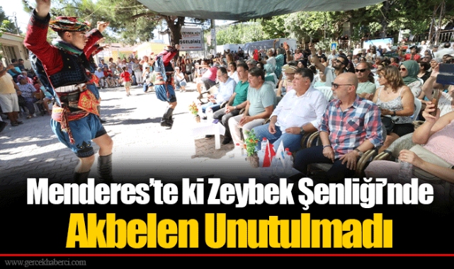 Menderes’te ki Zeybek Şenliği’nde Akbelen Unutulmadı