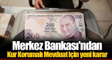 Merkez Bankası'ndan Kur Korumalı Mevduat için yeni karar