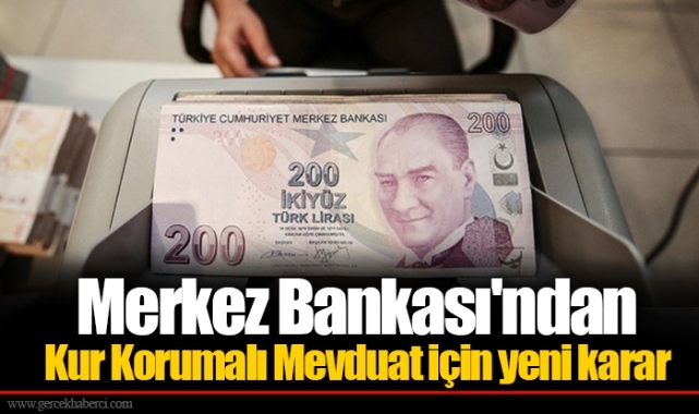 Merkez Bankası&#039;ndan Kur Korumalı Mevduat için yeni karar