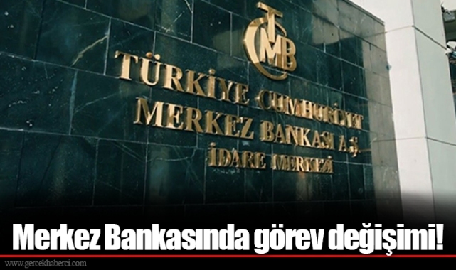 Merkez Bankasında görev değişimi