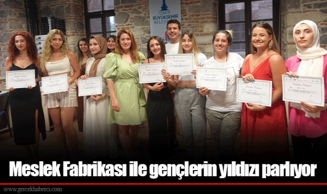 Meslek Fabrikası ile gençlerin yıldızı parlıyor