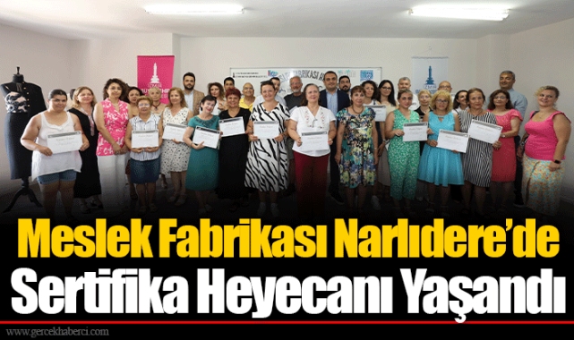Meslek Fabrikası Narlıdere’de Sertifika Heyecanı Yaşandı