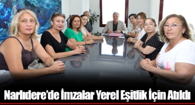 Narlıdere’de İmzalar Yerel Eşitlik İçin Atıldı