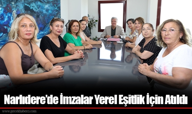 Narlıdere’de İmzalar Yerel Eşitlik İçin Atıldı