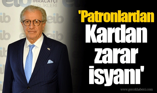 'Patronlardan Kardan zarar isyanı'