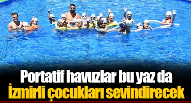 Portatif havuzlar bu yaz da İzmirli çocukları sevindirecek
