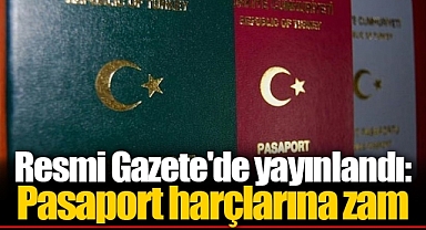 Resmi Gazete'de yayınlandı: Pasaport harçlarına zam