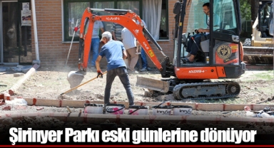 Şirinyer Parkı eski günlerine dönüyor