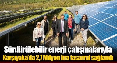 Sürdürülebilir enerji çalışmalarıyla Karşıyaka’da 2,7 Milyon lira tasarruf sağlandı