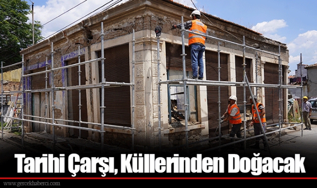 Tarihi Çarşı, Küllerinden Doğacak