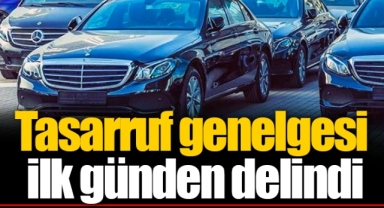 Tasarruf genelgesi ilk günden delindi