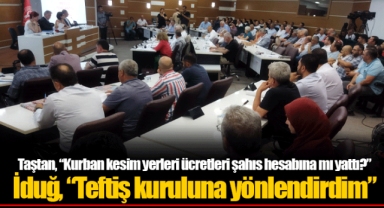 Taştan, “Kurban kesim yerleri ücretleri şahıs hesabına mı yattı?”