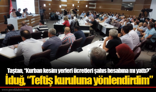 Taştan, “Kurban kesim yerleri ücretleri şahıs hesabına mı yattı?”