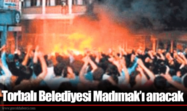 Torbalı Belediyesi Madımak’ı anacak