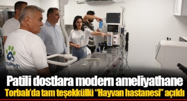 Torbalı’da tam teşekküllü “Hayvan hastanesi” açıldı