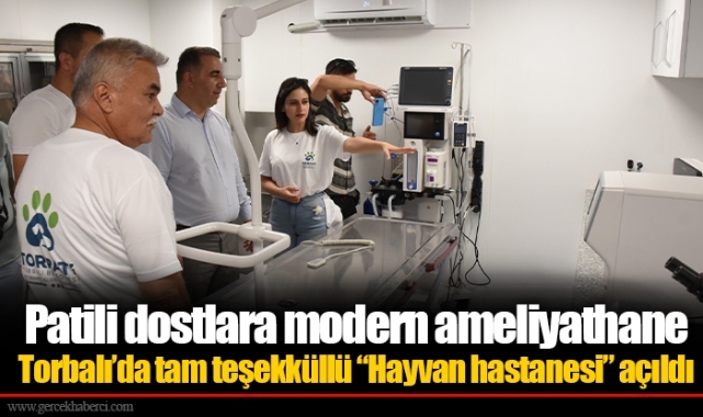 Torbalı’da tam teşekküllü “Hayvan hastanesi” açıldı