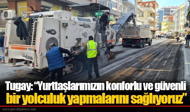 Tugay: “Yurttaşlarımızın konforlu ve güvenli bir yolculuk yapmalarını sağlıyoruz”
