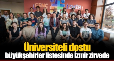 Üniversiteli dostu büyükşehirler listesinde İzmir zirvede
