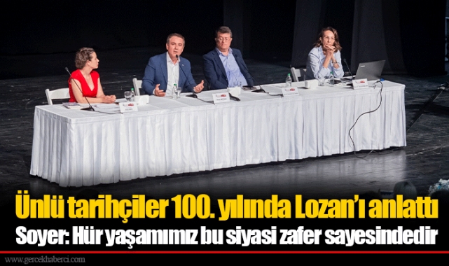 Ünlü tarihçiler 100. yılında Lozan’ı anlattı