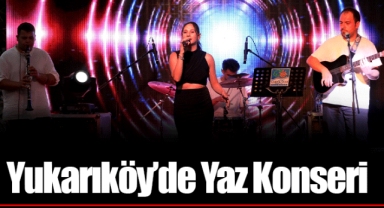Yukarıköy’de Yaz Konseri