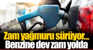 Zam yağmuru sürüyor... Benzine dev zam yolda