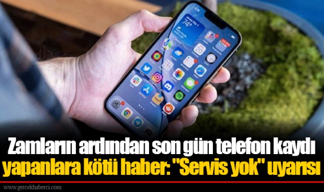 Zamların ardından son gün telefon kaydı yapanlara kötü haber: "Servis yok" uyarısı