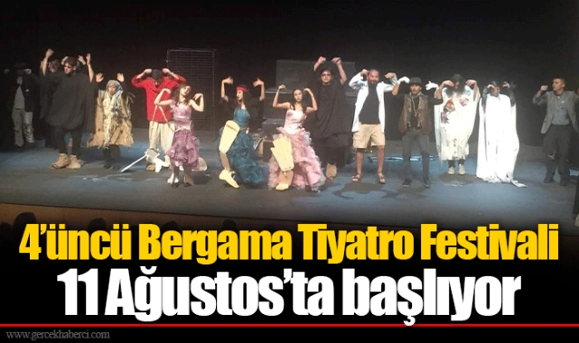 4’üncü Bergama Tiyatro Festivali 11 Ağustos’ta başlıyor