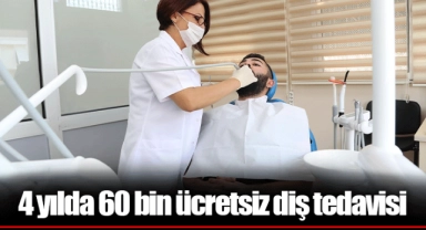 4 yılda 60 bin ücretsiz diş tedavisi