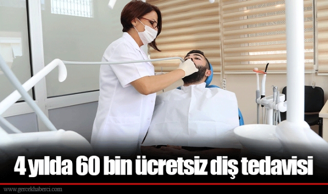 4 yılda 60 bin ücretsiz diş tedavisi
