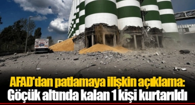 AFAD'dan patlamaya ilişkin açıklama: Göçük altında kalan 1 kişi kurtarıldı